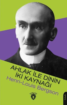 Ahlak ile Dinin İki Kaynağı | Dorlion Yayınevi