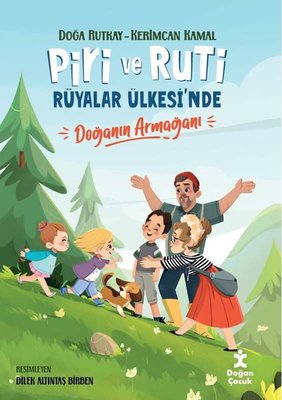 Piri ve Ruti Rüyalar Ülkesi'nde - Doğanın Armağanı | Doğan Çocuk