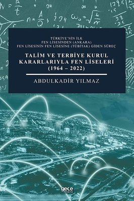 Talim ve Terbiye Kurul Kararlarıyla Fen Liseleri 1964 - 2022 | Gece Kitaplığı