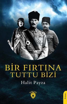 Bir Fırtına Tuttu Bizi | Dorlion Yayınevi