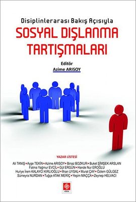 Sosyal Dışlanma Tartışmaları - Disiplinlerarası Bakış Açısıyla | Ekin Basım Yayın