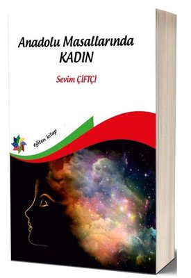 Anadolu Masallarında Kadın | Eğiten Kitap