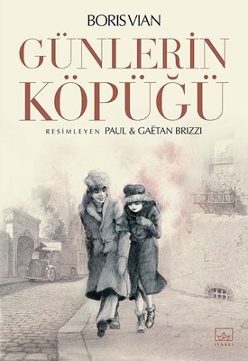 Günlerin Köpüğü - Resimli | İthaki Yayınları