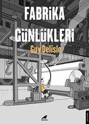 Fabrika Günlükleri | Karakarga