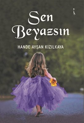 Sen Beyazsın | İkinci Adam Yayınları