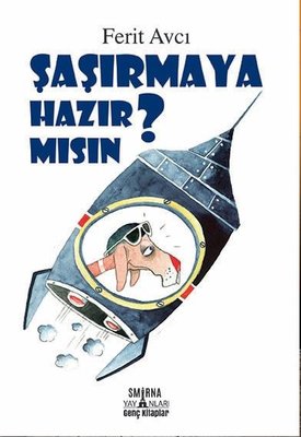 Şaşırmaya Hazır Mısın? | Smirna Yayınları