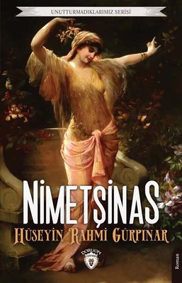 Nimetşinas - Unutturmadıklarımız Serisi | Dorlion Yayınevi