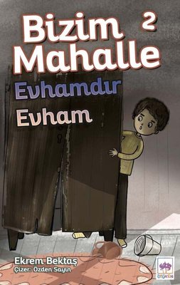 Bizim Mahalle 2 - Evhamdır Evham | Ötüken Neşriyat Yayınları