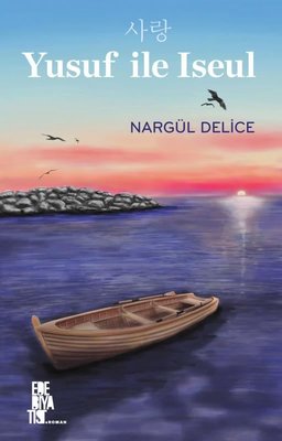 Yusuf ile İseul | Edebiyatist Yayınları