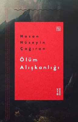 Ölüm Alışkanlığı | Ketebe Yayınları
