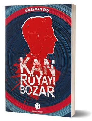 Kan Rüyayı Bozar | Herdem Kitap