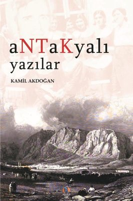 Antakyalı Yazılar | Akdoğan Yayınevi