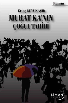 Murat Ka'nın Çoğul Tarihi | Liman Yayınevi