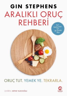 Aralıklı Oruç Rehberi: Oruç Tut. Yemek Ye. Tekrarla | Nova Kitap