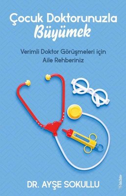 Çocuk Doktorunuzla Büyümek | Sola Unitas