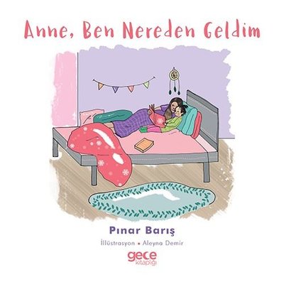 Anne Ben Nereden Geldim | Gece Kitaplığı