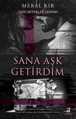 Sana Aşk Getirdim - Sancaktarlar Serisi 5 | Olimpos Yayınları (İnce Kapak)