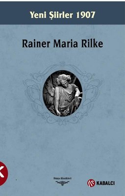 Yeni Şiirler 1907 | Kabalcı Yayınevi