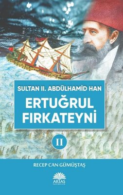 Sultan 2. Abdülhamid Han Etuğrul Fırkateyni | Aktaş Yayıncılık