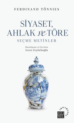 Siyaset Ahlak ve Töre - Seçme Metinler | Küre Yayınları