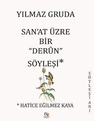 Sanat Üzre Bir ''Derun'' Söyleşi | Akdoğan Yayınevi