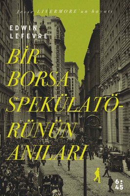 Bir Borsa Spekülatörünün Anıları | Altıkırkbeş Basın Yayın