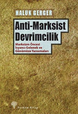 Anti - Marksist Devrimcilik | Yordam Kitap
