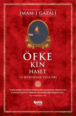 Öfke Kin Haset ve Kurtuluş Yolları | Çelik Yayınevi (İnce Kapak)