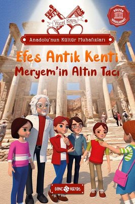 Efes Antik Kenti: Meryem'in Altın Tacı - Anadolu'nun Kültür Muhafızları 6 | Genç Hayat
