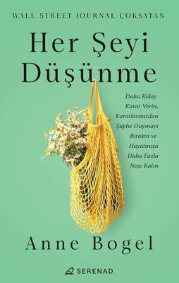 Her Şeyi Düşünme | Serenad