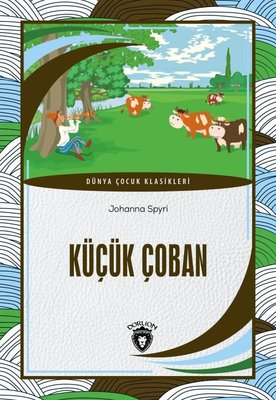 Küçük Çoban - Dünya Çocuk Klasikleri | Dorlion Yayınevi