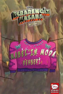 Disney Esrarengiz Kasaba - Kısa Kısa Mabel'in Moda Rehberi | Beta Kids