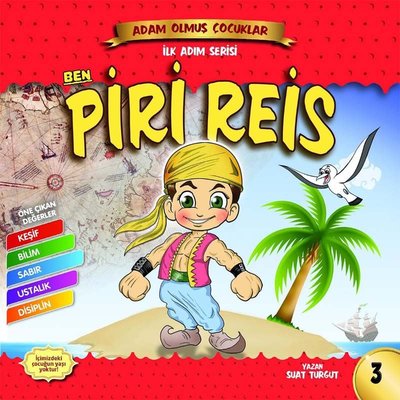 Ben Piri Reis - Adam Olmuş Çocuklar İlk Adım Serisi | Güneşyolu Yayınları