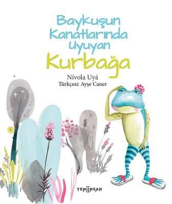 Baykuşun Kanatlarında Uyuyan Kurbağa | Yeni İnsan Yayınevi