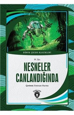 Nesneler Canlandığında - Dünya Çocuk Klasikleri | Dorlion Yayınevi