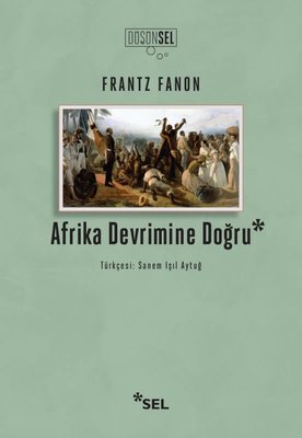 Afrika Devrimine Doğru | Sel Yayıncılık