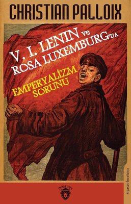 6.Lenin ve Rosa Luxemburg'da Emperyalizm Sorunu | Dorlion Yayınevi