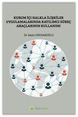 Kurumiçi Halkla İlişkiler Uygulamalarında Katılımcı Süreç Araçlarının Kullanımı | Hiperlink