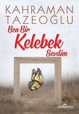 Ben Bir Kelebek Sevdim | Yediveren Yayınları