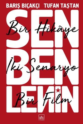 Sen Ben Lenin: Bir Hikaye İki Senaryo Bir Film | İthaki Yayınları