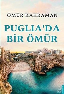 Puglia'da Bir Ömür | Destek Yayınları