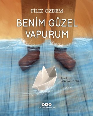 Benim Güzel Vapurum | Yapı Kredi Yayınları
