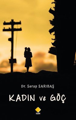 Kadın ve Göç | Duvar Yayınları