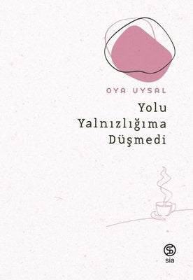 Yolu Yalnızlığıma Düşmedi | Sia