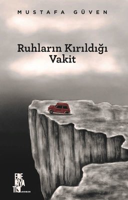 Ruhların Kırıldığı Vakit | Edebiyatist Yayınları