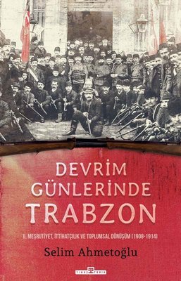 Devrim Günlerinde Trabzon | Timaş Yayınları