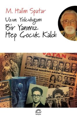 Uzun Yolculuğum - Bir Yanımız Hep Çocuk Kaldı | İletişim Yayınları