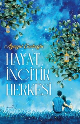 Hayat İncitir Herkesi | Müptela Yayınları