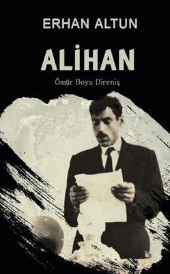 Alihan - Ömür Boyu Direniş | Platanus Publishing