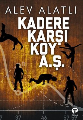 Kadere Karşı Koy A, Ş, | Turkuvaz Yayınları